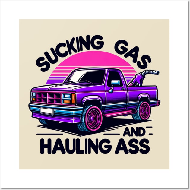 Sucking Gas and Hauling Ass Wall Art by Maries Papier Bleu